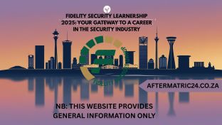 FIDELITY SECURITY LEARNERSHIP 2025 YOUR GATEWAY TO A CAREER IN THE SECURITY INDUSTRY