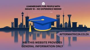 LEARNERSHIPS FOR PEOPLE WITH GRADE 10 – NO EXPERIENCE NEEDED