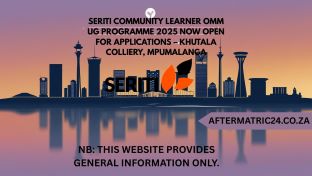 SERITI COMMUNITY LEARNER OMM UG PROGRAMME 2025 NOW OPEN FOR APPLICATIONS – KHUTALA COLLIERY, MPUMALANGA