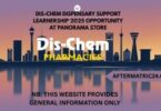 DIS-CHEM DISPENSARY SUPPORT LEARNERSHIP 2025 OPPORTUNITY AT PANORAMA STORE
