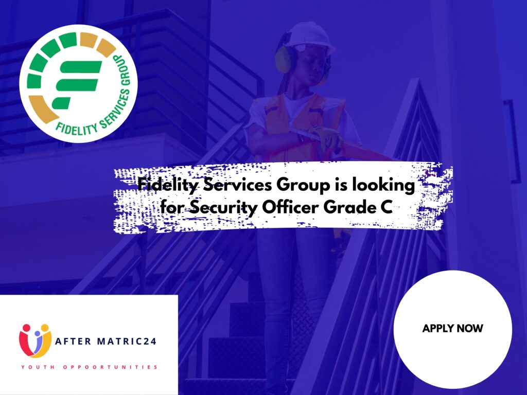 Fidelity Services Group is looking for Security Officer Grade C 1
